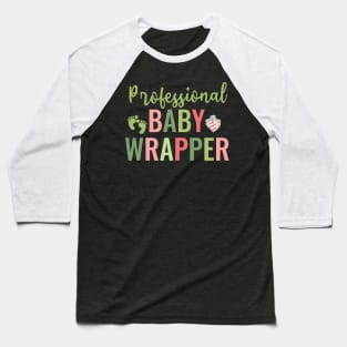 Professional Baby Wrapper Baseball T-Shirt